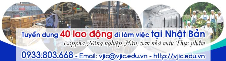 [Tuyển 40 lao động đi làm việc tại Nhật Bản]
